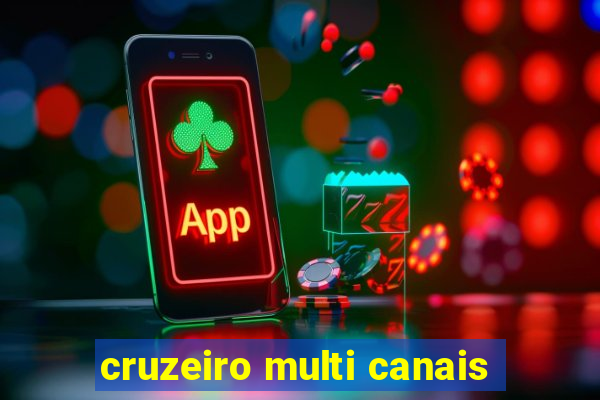 cruzeiro multi canais